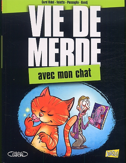 Vie de merde T5 : Avec mon chat (0), bd chez Jungle de Collectif, Ridel,  Fricot, Schelle