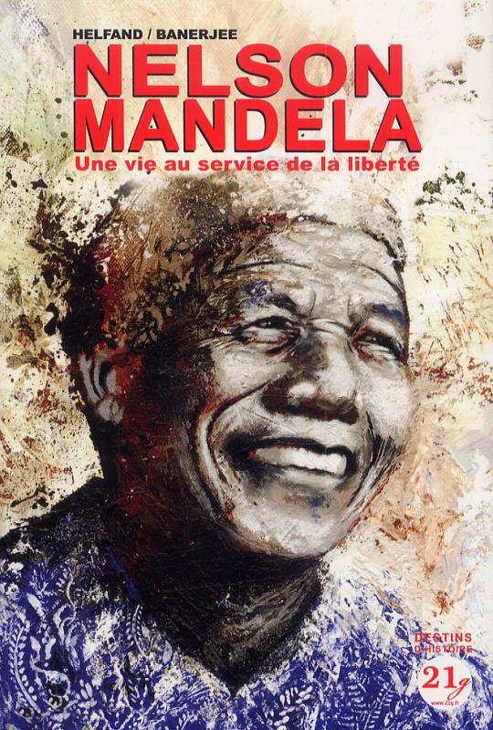 Nelson Mandela : Une vie au service de la liberté (0), bd chez 21g