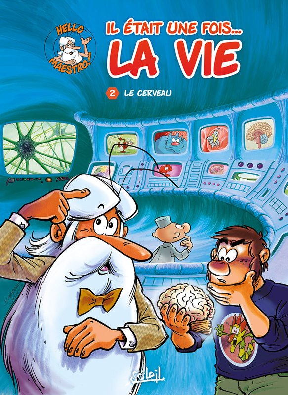 Il était une fois la vie T2 : Le cerveau (0), bd chez Soleil de