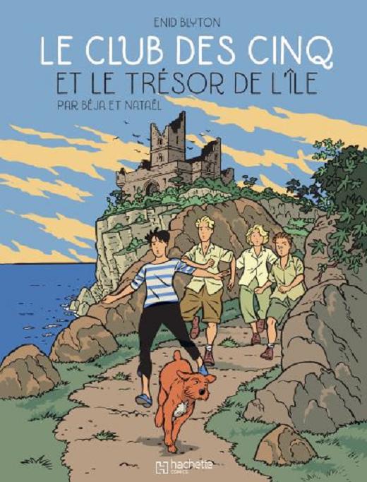 Le Club des cinq T1 : et le trésor de l'île (0), bd chez Hachette de  Nataël, Béja