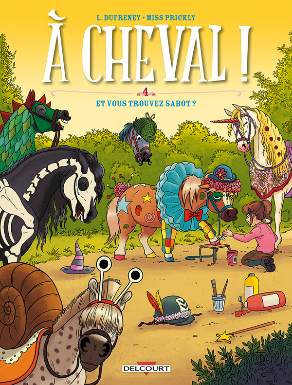 A cheval ! T4 : Et vous trouvez sabot ? (0), bd chez Delcourt de Dufreney,  Prickly, Paillat