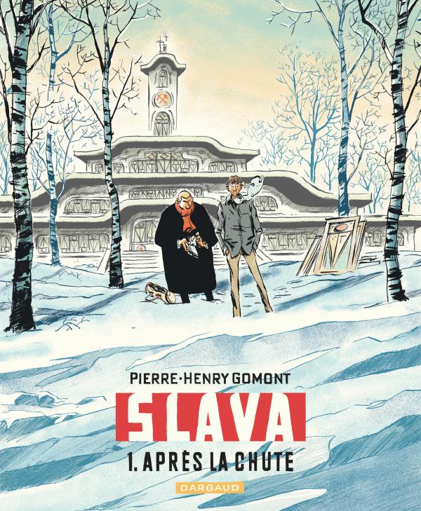Slava T1 : Après la chute (0), bd chez Dargaud de Gomont