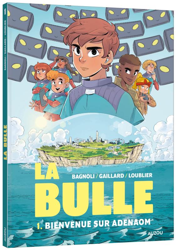 La Bulle T1 : Bienvenue sur adenaom (0), bd chez Auzou de Gaillard