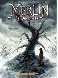 © Jean-Luc Istin – Vukic - Merlin le prophète T3 - Soleil Productions